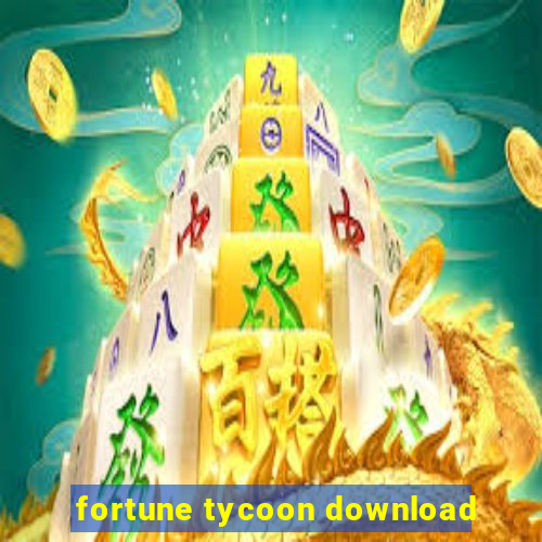 fortune tycoon download